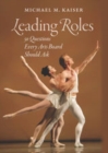 Image for Leading Roles: 50 Questions Every Arts Board Should Ask