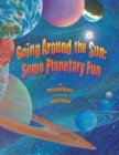 Image for Going Around the Sun : Some Planetary Fun