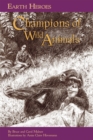 Image for Earth Heroes: Champions of Wild Animals