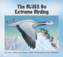 Image for The Blues Go Extreme Birding