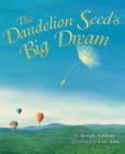 Image for The dandelion seed&#39;s big dream