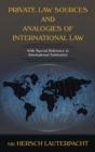 Image for Private Law Sources and Analogies of International Law