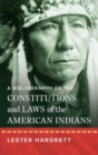 Image for A Bibliography of the Constitutions and Laws of the American Indians [1947]