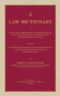 Image for A Law Dictionary of Words, Terms, Abbreviations and Phrases Which are Peculiar to the Law and of Those Which Have a Peculiar Meaning in the Law Containing Latin Phrases and Maxims with Their Translati