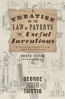Image for A Treatise on the Law of Patents for Useful Inventions as Enacted and Administered in the United States of America (1873)