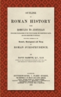 Image for Outline of Roman History from Romulus to Justinian (1890) : (Including Translations of the Twelve Tables, the Institutes of Gaius, and the Institutes of Justinian), With Special Reference to the Growt