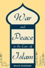 Image for War and Peace in the Law of Islam