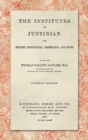 Image for The Institutes of Justinian, With English Introduction, Translation, and Notes (1917)