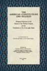 Image for The American Constitutions and Religion [1938] : Religious References in the Charters of the Thirteen Colonies and the Constitutions of the Forty-Eight States. A Source-Book on Church and State in the