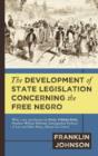 Image for The Development of State Legislation Concerning the Free Negro
