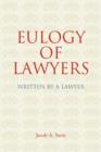 Image for Eulogy of Lawyers : Written by a Lawyer.