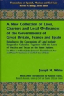 Image for A New Collection of Laws, Charters and Local Ordinances of the Governments of Great Britain, France and Spain : Relating to the Concessions of Land I