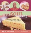 Image for New soul cooking  : updating a cuisine rich in flavor and tradition