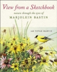 Image for View from a sketchbook  : nature through the eyes of Marjolein Bastin
