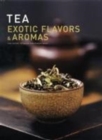 Image for Tea: Exotic Flavors and Aromas