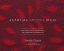 Image for Alabama stitch book  : projects and stories celebrating hand-sewing, quilting, and embroidery for contemporary sustainable style
