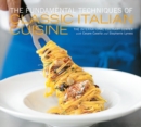 Image for The Fundamental Techniques of Classic Italian Cuisine