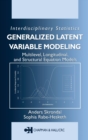Image for Generalized Latent Variable Modeling