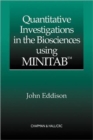 Image for Quantitative Investigations in the Biosciences using MINITAB