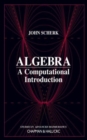 Image for Algebra : A Computational Introduction