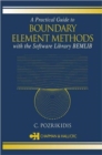 Image for A Practical Guide to Boundary Element Methods with the Software Library BEMLIB