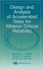 Image for Design and Analysis of Accelerated Tests for Mission Critical Reliability