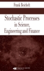 Image for Stochastic Processes in Science, Engineering, and Finance