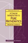 Image for A concise introduction to pure mathematics