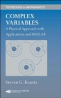 Image for Complex variables  : a physical approach with applications and MATLAB