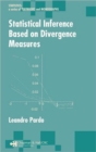 Image for Statistical Inference Based on Divergence Measures