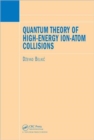 Image for Quantum Theory of High-Energy Ion-Atom Collisions