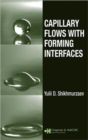 Image for Capillary Flows with Forming Interfaces