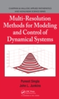 Image for Multi-resolution methods for modeling and control of dynamical systems