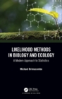 Image for Bayesian likelihood methods in ecology and biology
