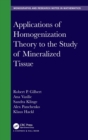 Image for Applications of Homogenization Theory to the Study of Mineralized Tissue