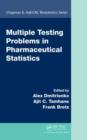 Image for Multiple Testing Problems in Pharmaceutical Statistics