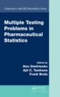 Image for Multiple testing problems in pharmaceutical statistics