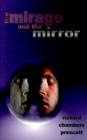 Image for The Mirage and the Mirror