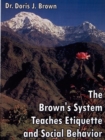 Image for The Brown&#39;s System Teaches Etiquette and Social Behavior