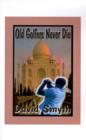 Image for Old Golfers Never Die, Inc.