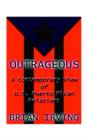 Image for Outrageous : A Contemporary View of the U.S. Puerto Rican Relations