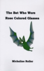 Image for The Bat Who Wore Rose-colored Glasses
