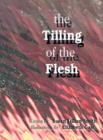 Image for The Tilling of the Flesh
