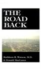 Image for The Road Back : A Doctor&#39;s Recovery from a Traumatic Accident
