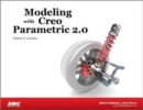 Image for Modeling with Creo Parametric 2.0