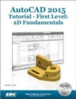 Image for AutoCAD 2015 Tutorial - First Level: 2D Fundamentals