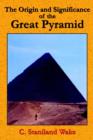 Image for The Origin and Significance of the Great Pyramid