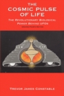 Image for The Cosmic Pulse of Life : The Revolutionary Biological Power Behind UFOs