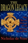 Image for The Dragon Legacy : The Secret History of an Ancient Bloodline