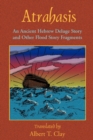 Image for Atrahasis : An Ancient Hebrew Deluge Story